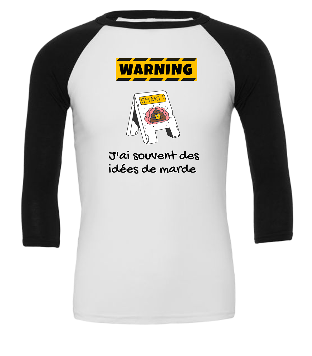 Manche 3/4 Unisexe J'ai souvent des idées de marde - L'usine à délire