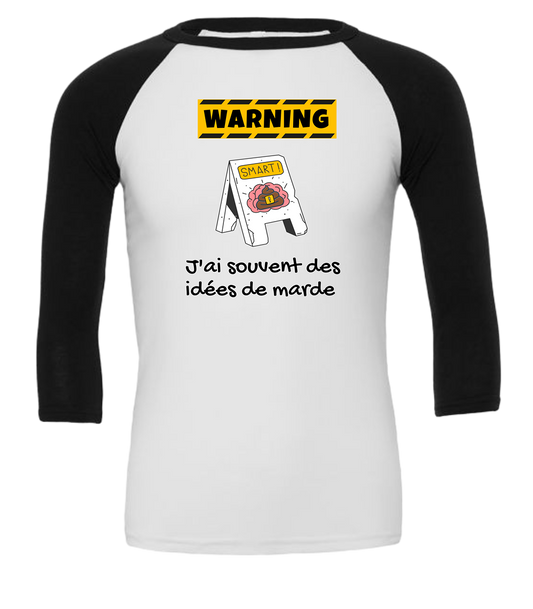 Manche 3/4 Unisexe J'ai souvent des idées de marde - L'usine à délire