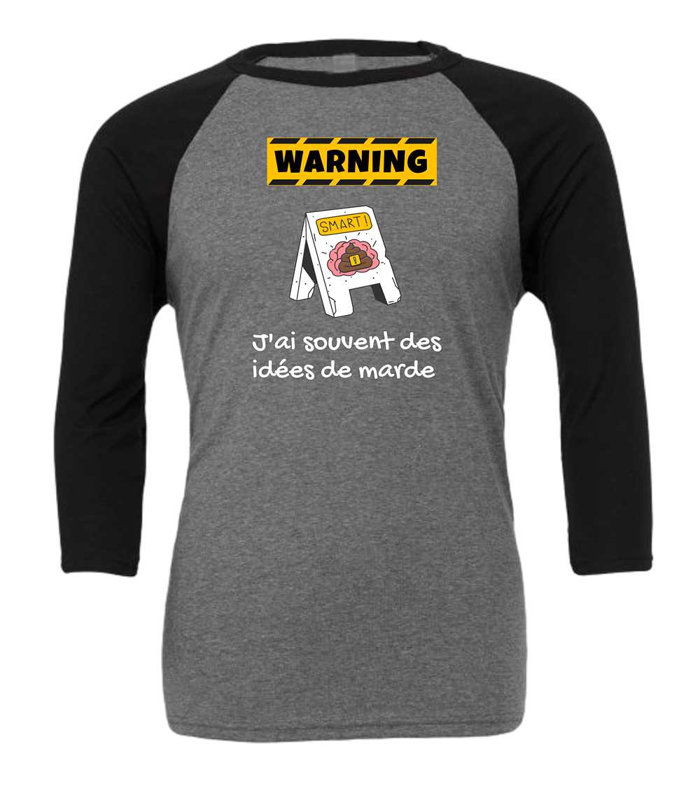 Manche 3/4 Unisexe J'ai souvent des idées de marde - L'usine à délire