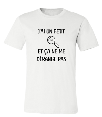 T-shirt Unisexe J'ai un petit pénis