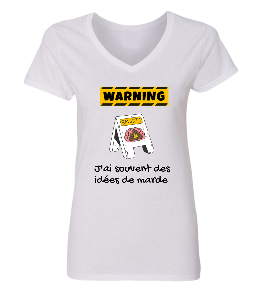 T-shirt femme col en V J'ai souvent des idées de marde - L'usine à délire