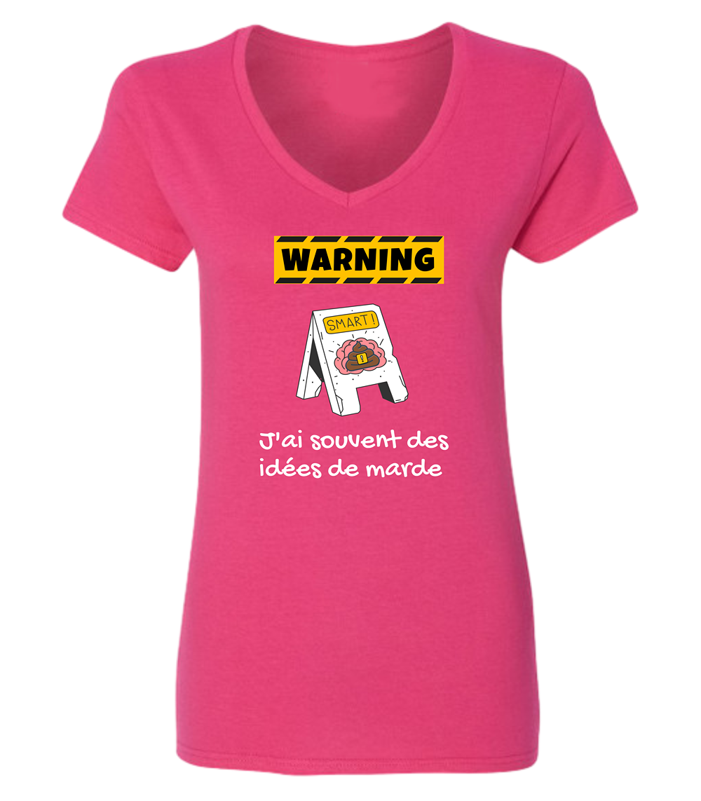 T-shirt femme col en V J'ai souvent des idées de marde - L'usine à délire