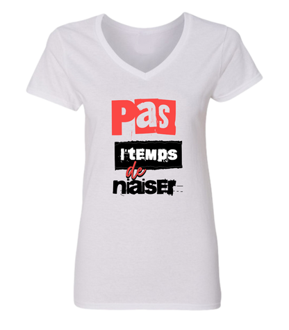 T-shirt femme col en V Pas l'temps de niaiser - L'usine à délire