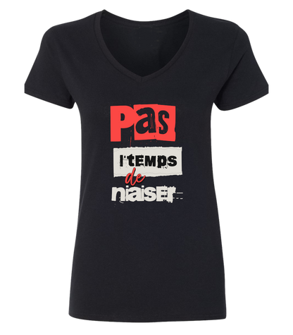 T-shirt femme col en V Pas l'temps de niaiser - L'usine à délire