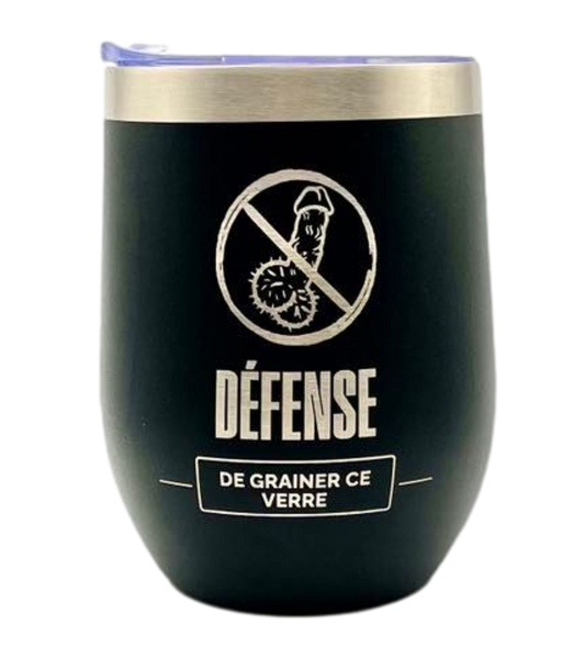 Défence de grainer ce verre - L'usine à délire