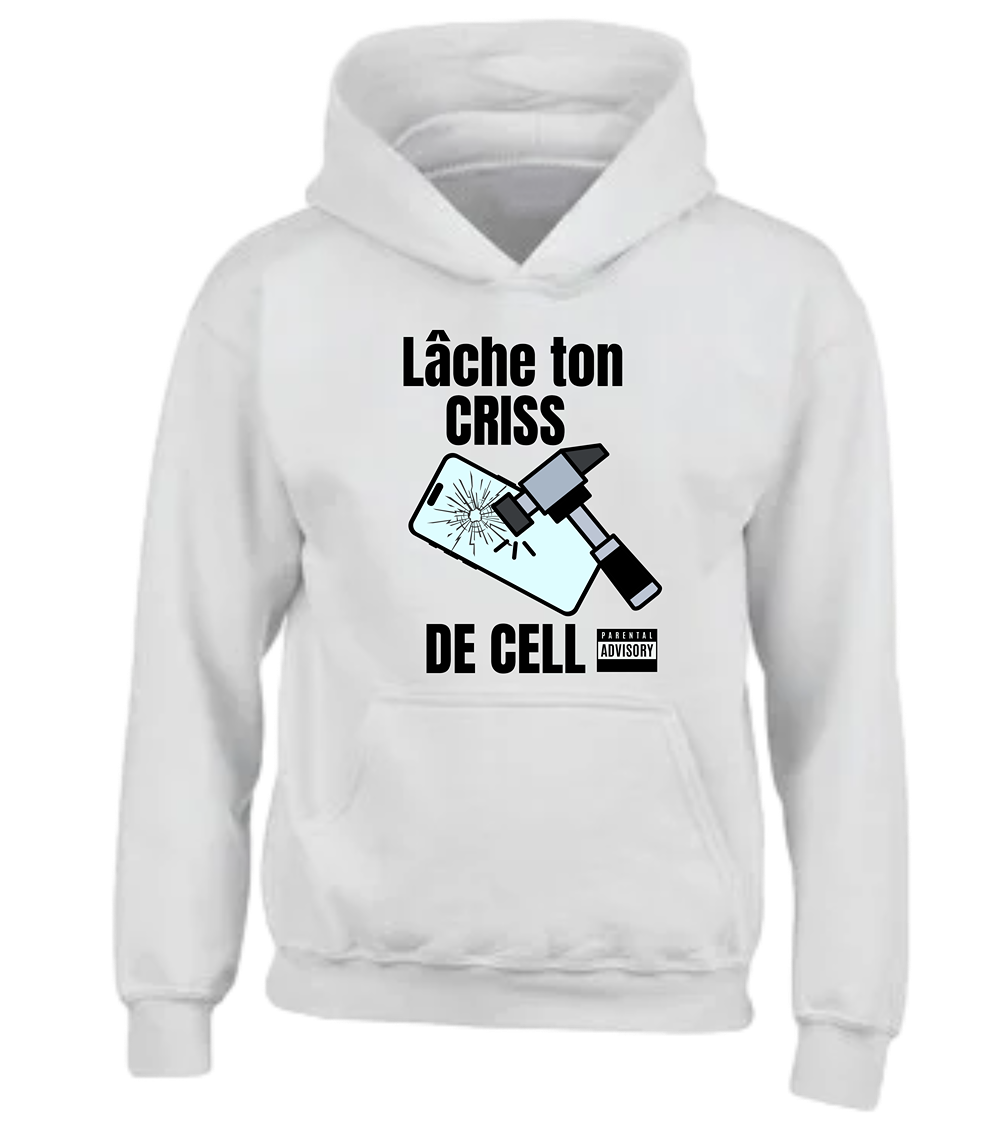 Coton ouaté Unisexe Lâche ton criss de cell - L'usine à délire