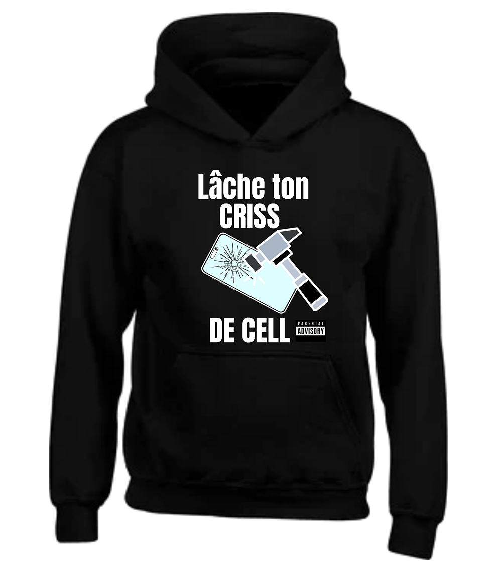 Coton ouaté Unisexe Lâche ton criss de cell - L'usine à délire