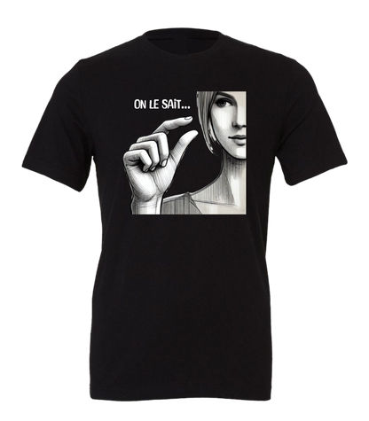 T-shirt Unisexe On le sait - L'usine à délire